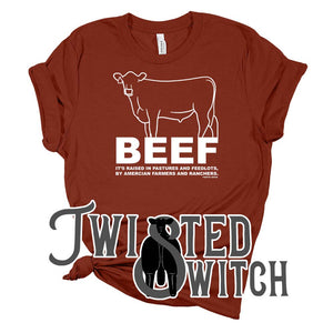 'BEEF, its raised in pastures and feedlots'- Multiple Colors!