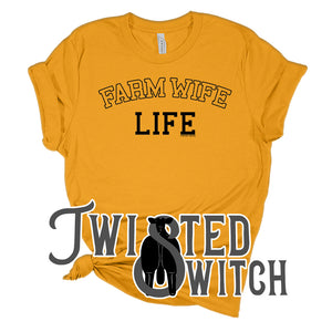 'Farm Wife Life'- Multiple Colors!